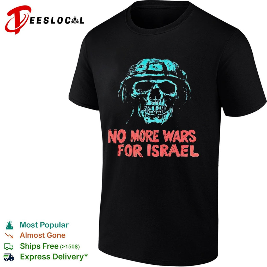 No More Wars for Israel skull helmet shirt