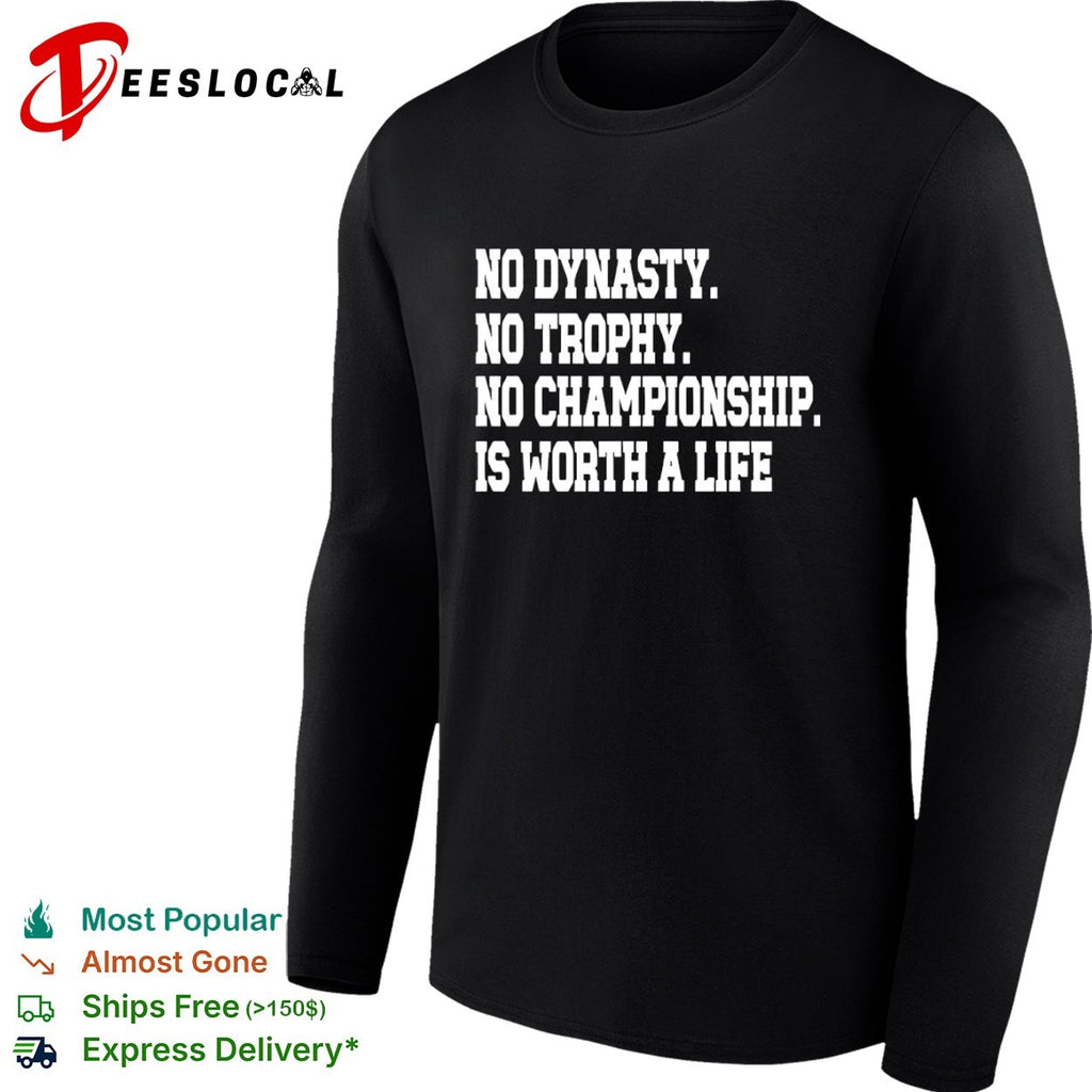 No dynasty no trophy no championship is worth a life Minnesota basketball shirt