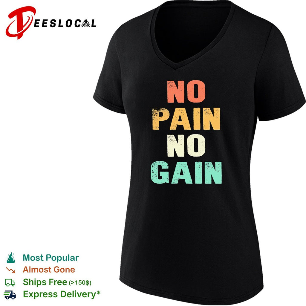 No pain no gain motivational typography quote inspirational quote art shirt