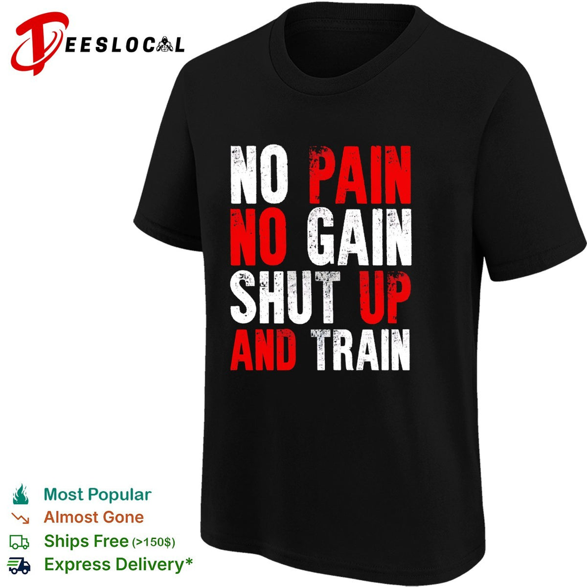 No pain no gain shut up and train workout fitness motivational athletic sports shirt
