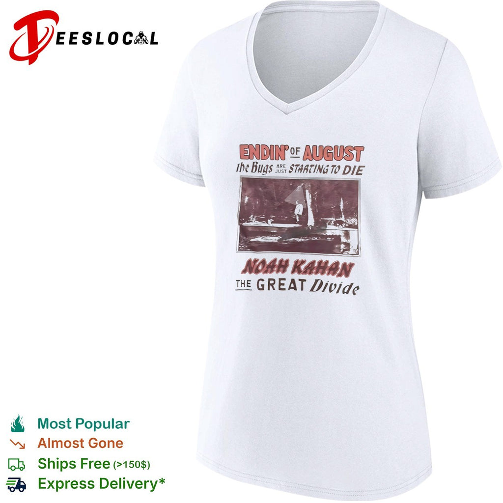 Noah Kahan the great divide endin of august the bugs are just starting to die shirt