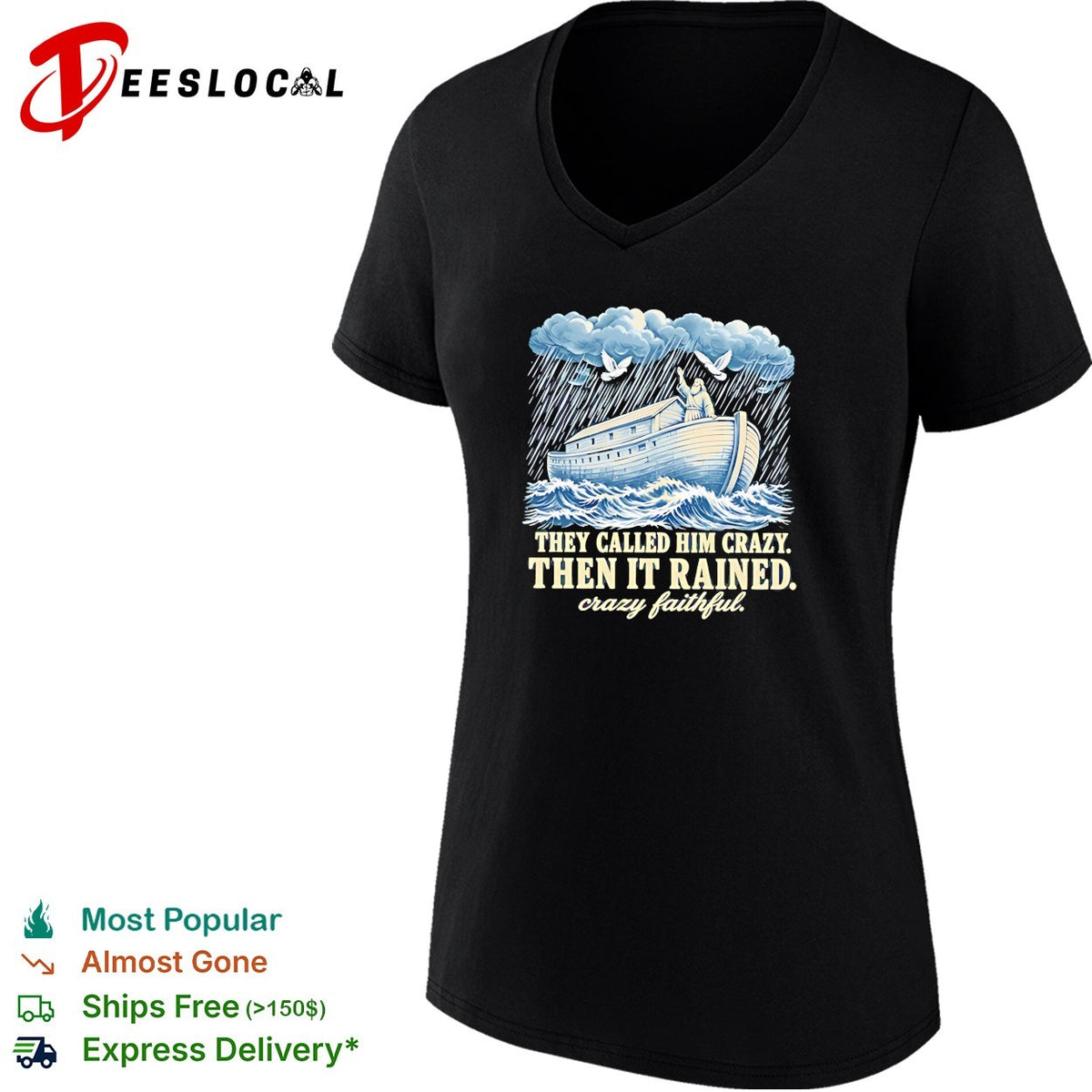 Noah they called him crazy then it rained crazy faithful retro shirt