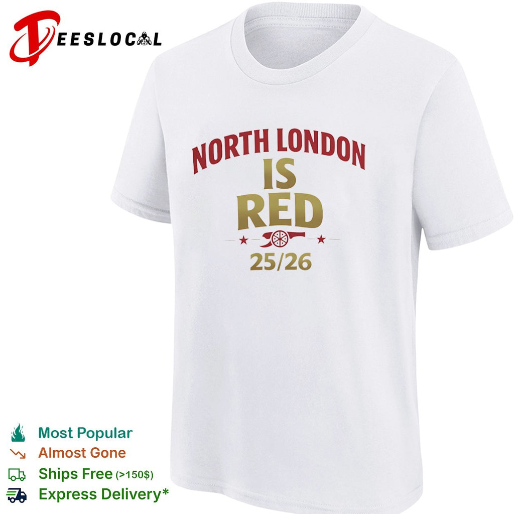 North London is Red 2025 2026 Arsenal Football Club Premier League Soccer shirt