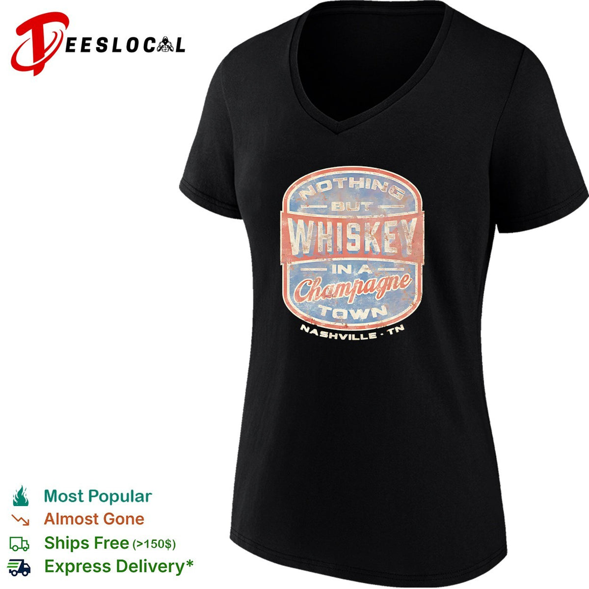 Nothing but whiskey in a champagne town Nashville shirt