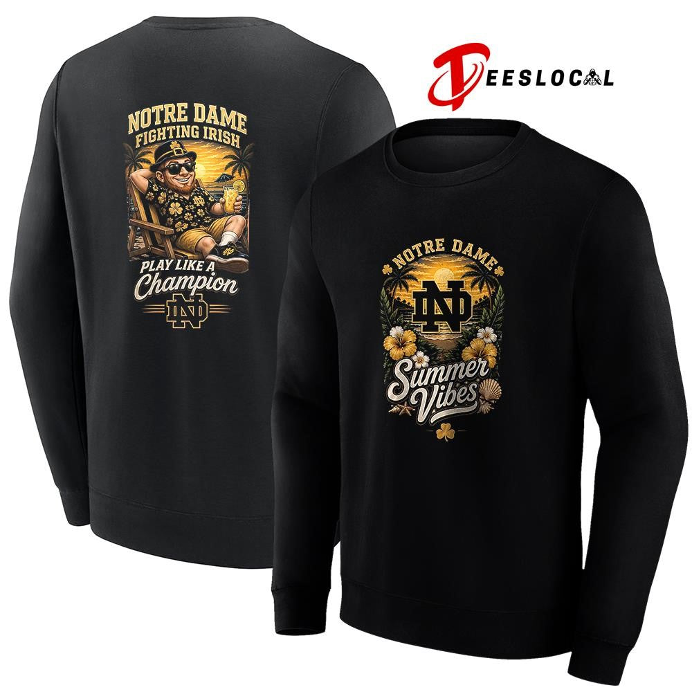 Notre Dame Fighting Irish Summer Vibes play like a champion shirt