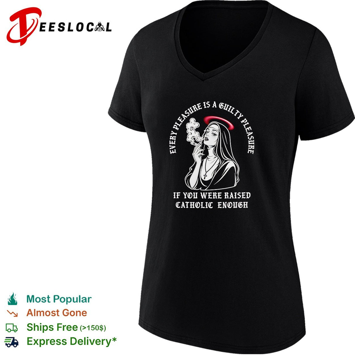Nun smoking cigarette every pleasure is a guilty pleasure Catholic humor shirt