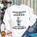 Nurse In Her Eighties Still Killing It Healthcare Shirt