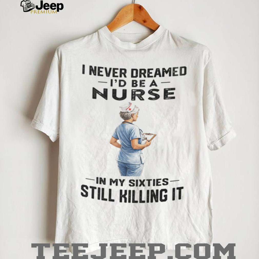 Nurse Professional Career Appreciation Funny Quote Shirt