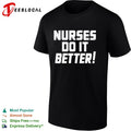 Nurses do it better shirt