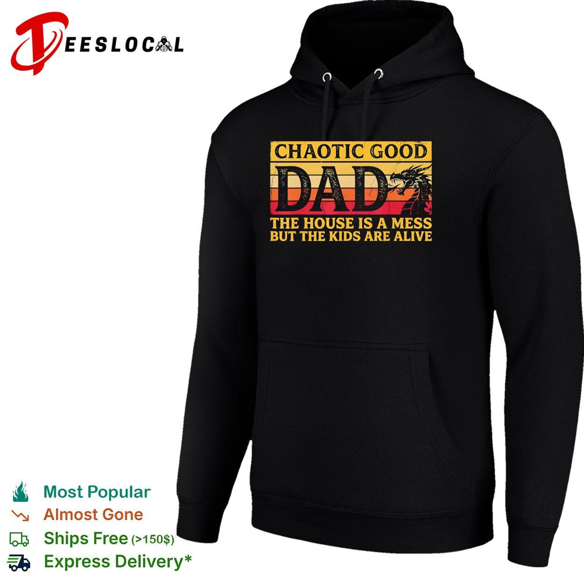 Chaotic good dad the house is a mess but the kids are alive dragon funny shirt