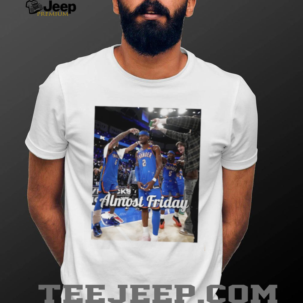 OKC Thunder Basketball Players “Almost Friday” Celebration Graphic T Shirt
