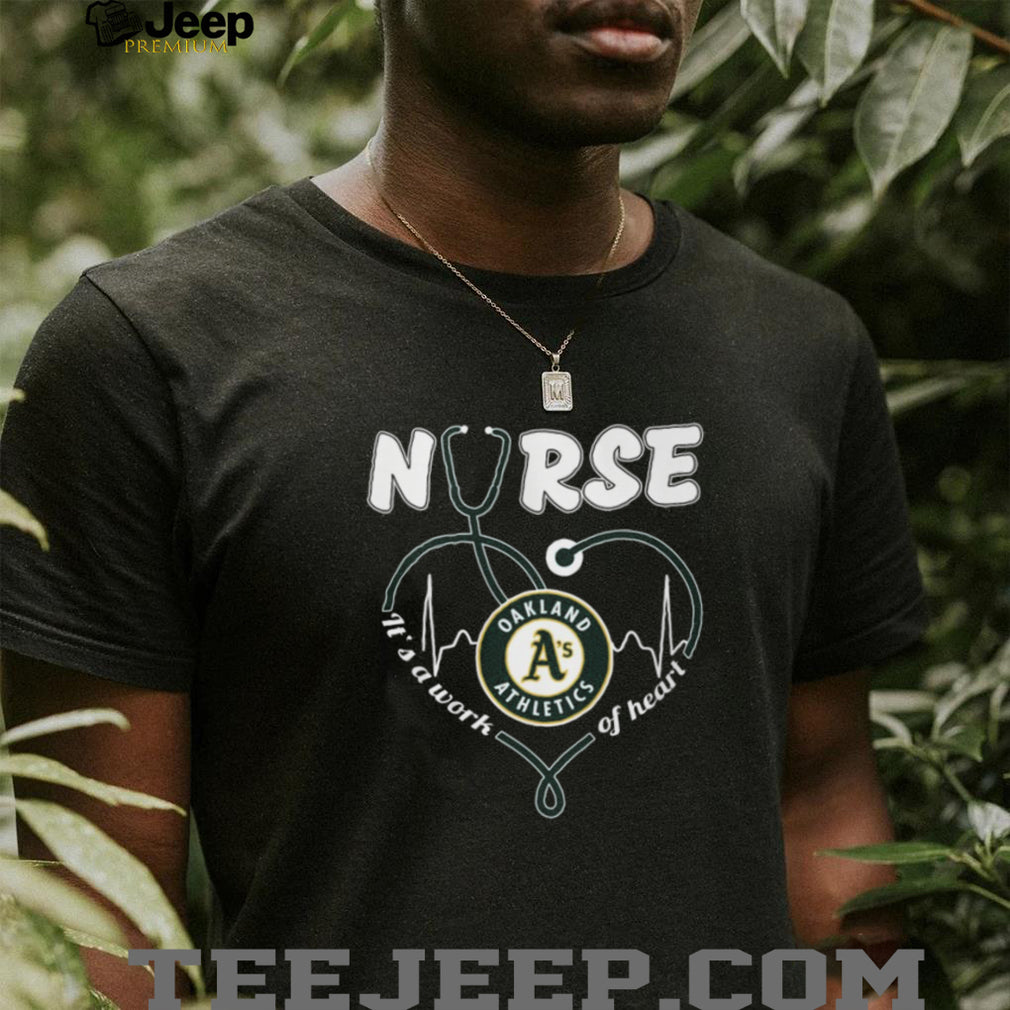 Oakland Athletics Nurse T Shirt MLB Nursing Heart Healthcare Fan Gift