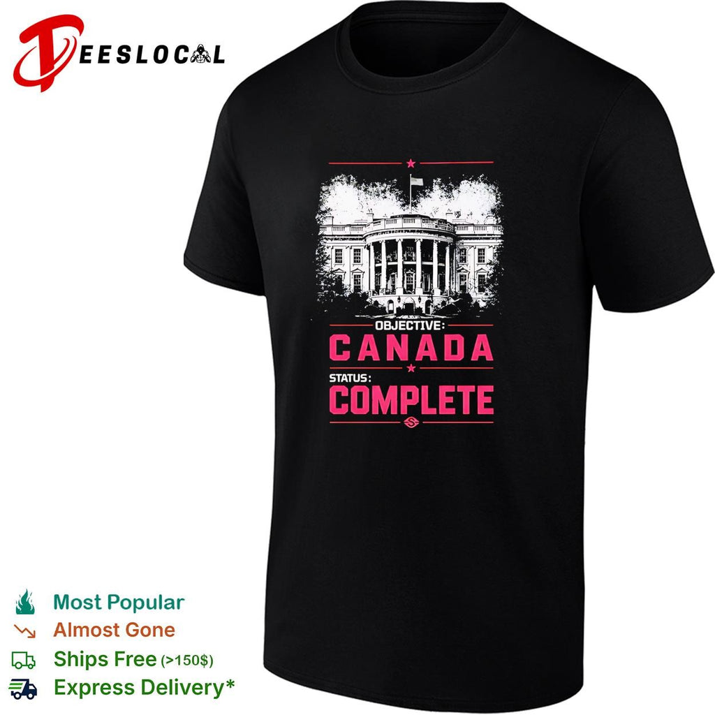 Objective Canada status complete White House illustration bold pink text shirt