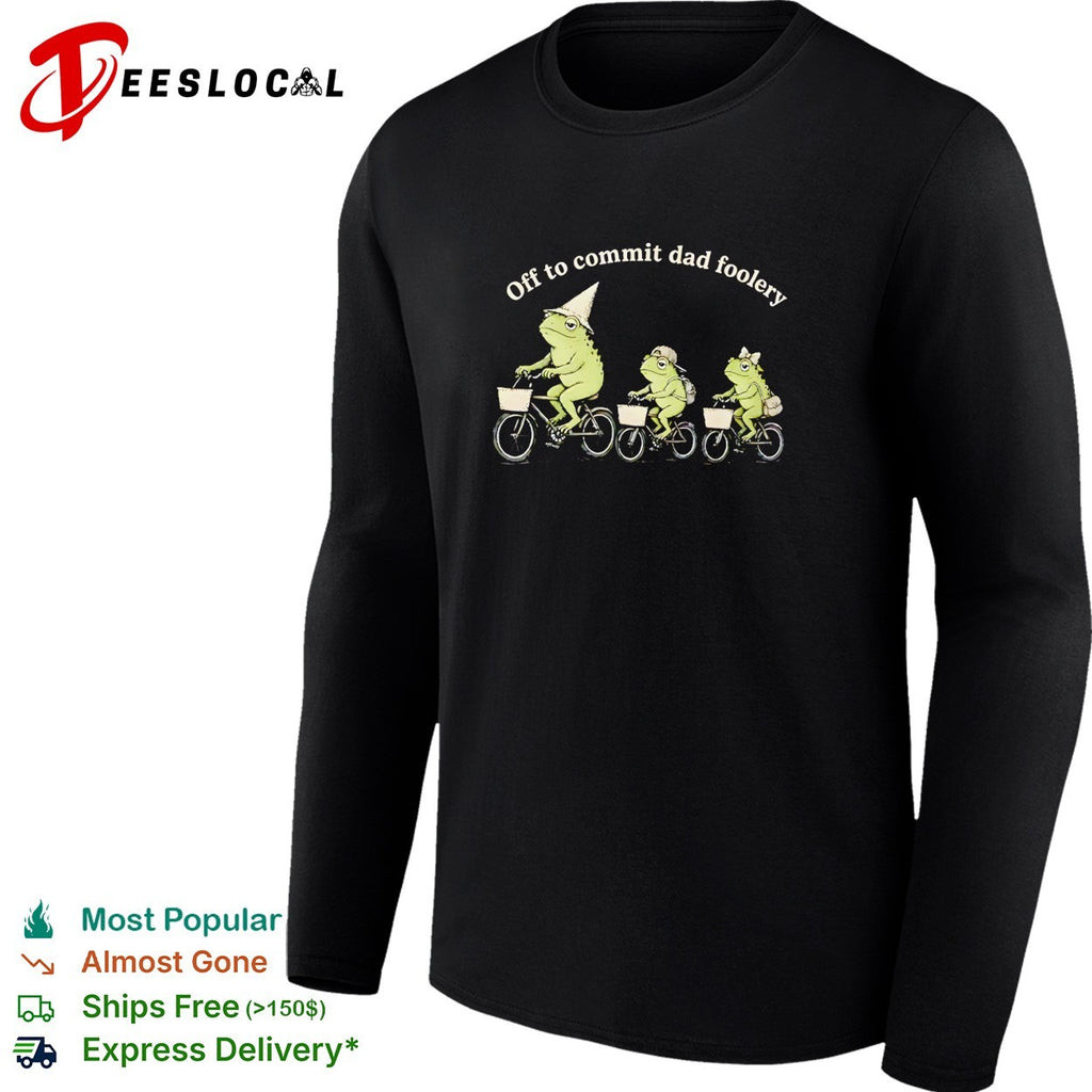 Off to commit dad foolery three frogs riding bicycles family humor art shirt