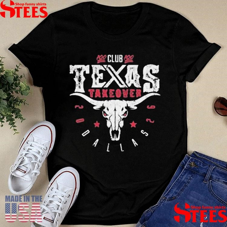 100 Club 100 Texas Take Over 2026 Dallas T-shirts