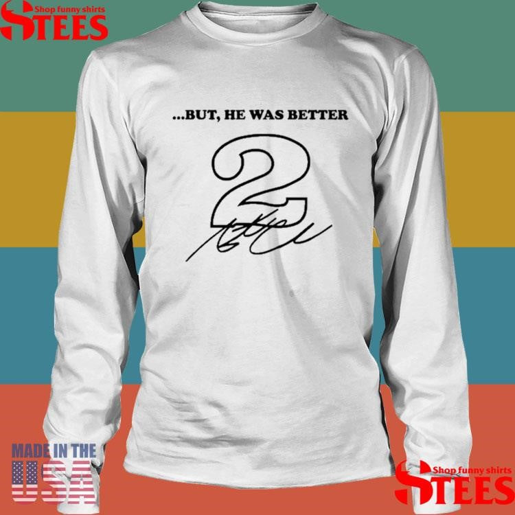 Ac Damn I’m Good But He Was Better 2 Shirts