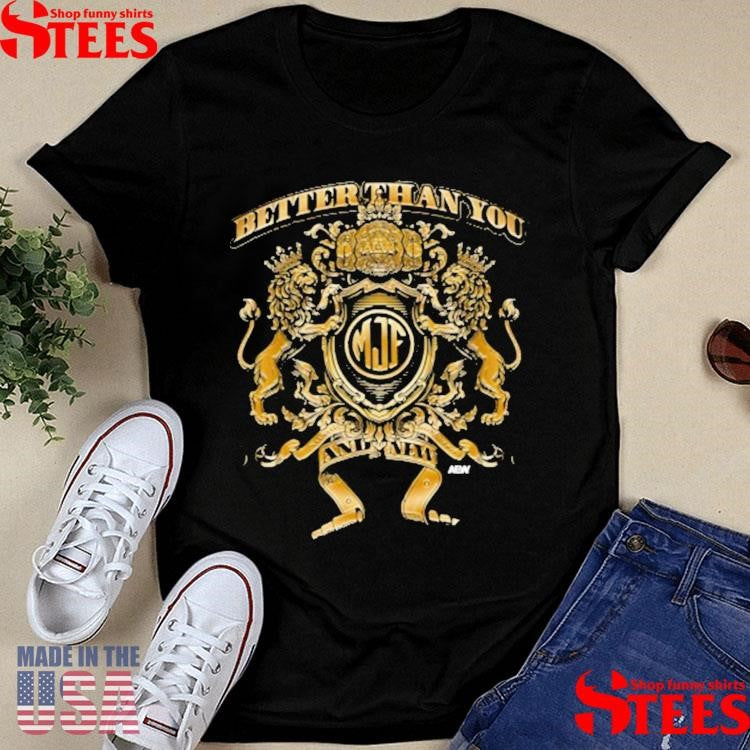 All Elite Wrestling Mjf Better Than You And New T-shirt