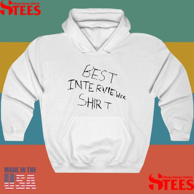 Anthony Padilla Best Interviewer Shirts