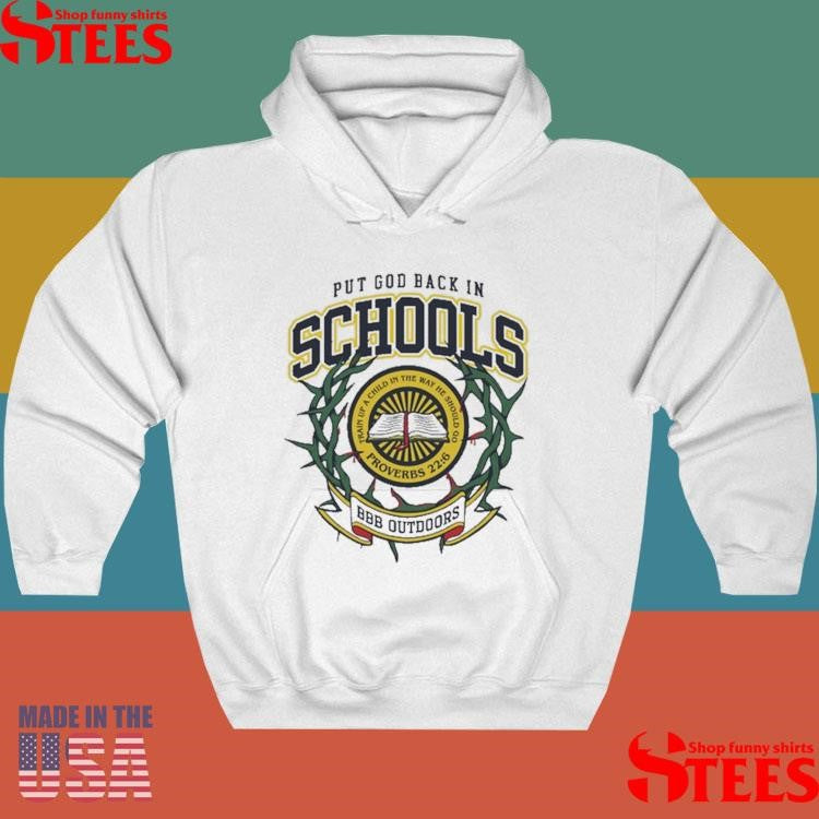 Bbb Outdoors Put God Back In Schools Shirts