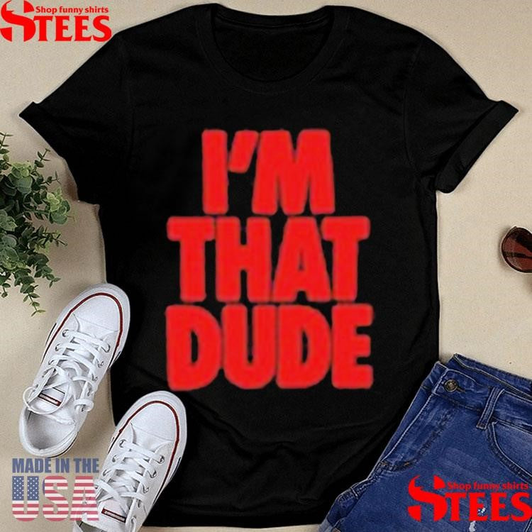 Benjamin Flores Jr Ride Along I’m That Dude Shirts