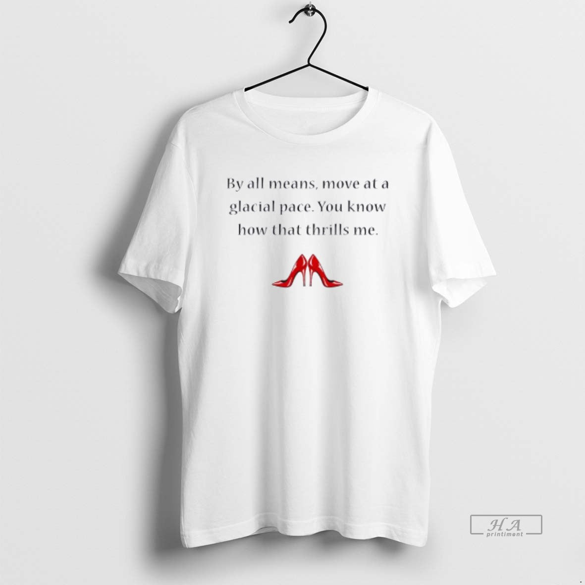 Official By All Means Move At A Glacial Pace Funny Quote Design