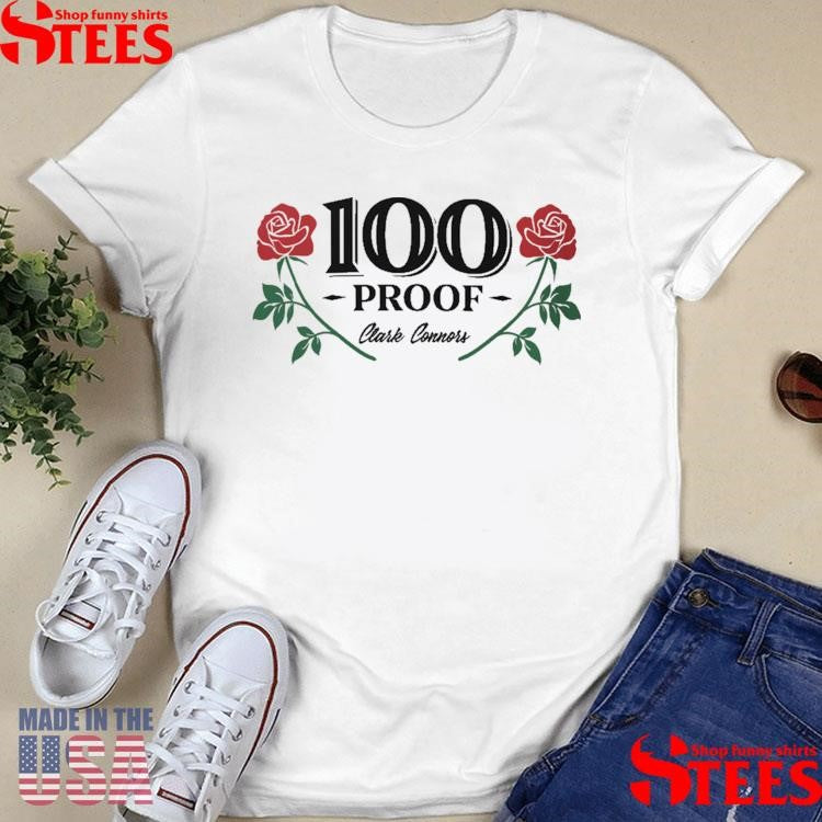 Clark Connors 100 Proof Shirts