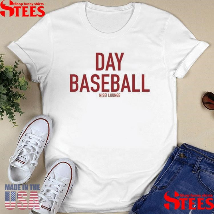 Day Baseball By Nisei Lounge Shirts