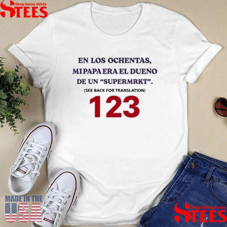 En Los Ochentas Mi Papa T-shirt