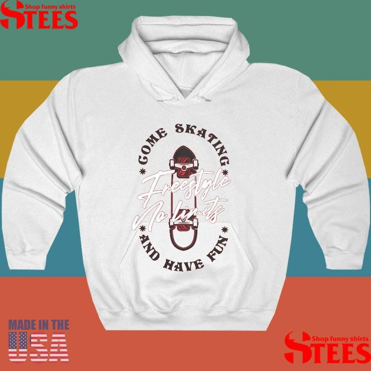 Gome Skating And Have Fun Freestyle No Limits Shirts