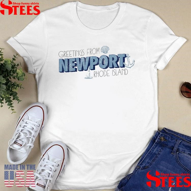 Greetings From Newport Rhode Island Shirts
