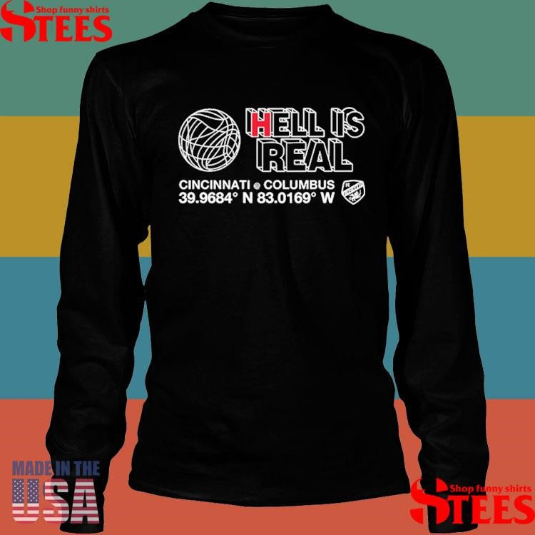Hell Is Real Coordinates Columbus Shirts