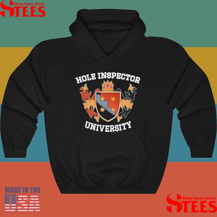 Hole Inspector University Shirts
