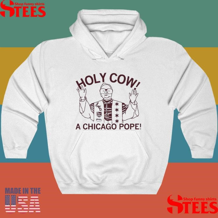 Holy Cow Pope A Chicago Pope Shirts