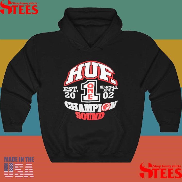 Huf Champion Sound Est 2012 Sf Ny La Jp Eu Shirts