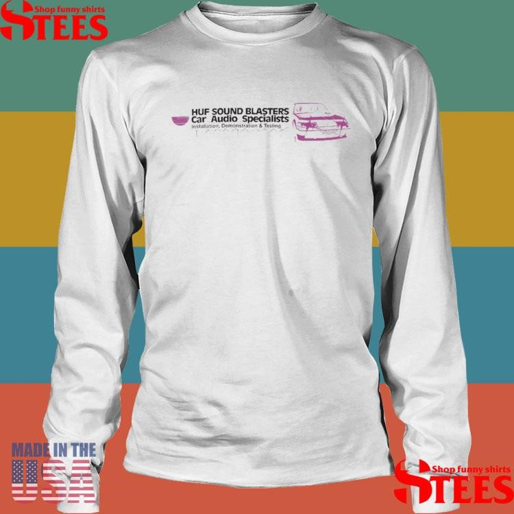 Huf Sound Blasters Car Audio Specialists Bass Power Shirts