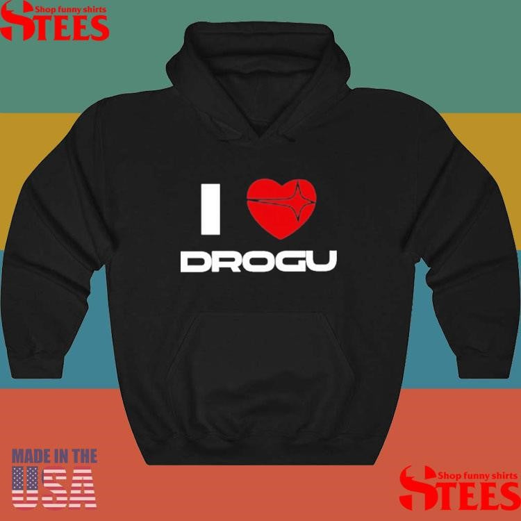 I Love Drogu T-shirt