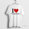 Official I Love Your Frybread Booty