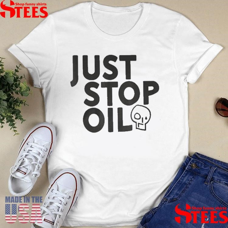 Just Stop Oil Shirts