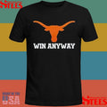Longhorns Win Any Way Shirts