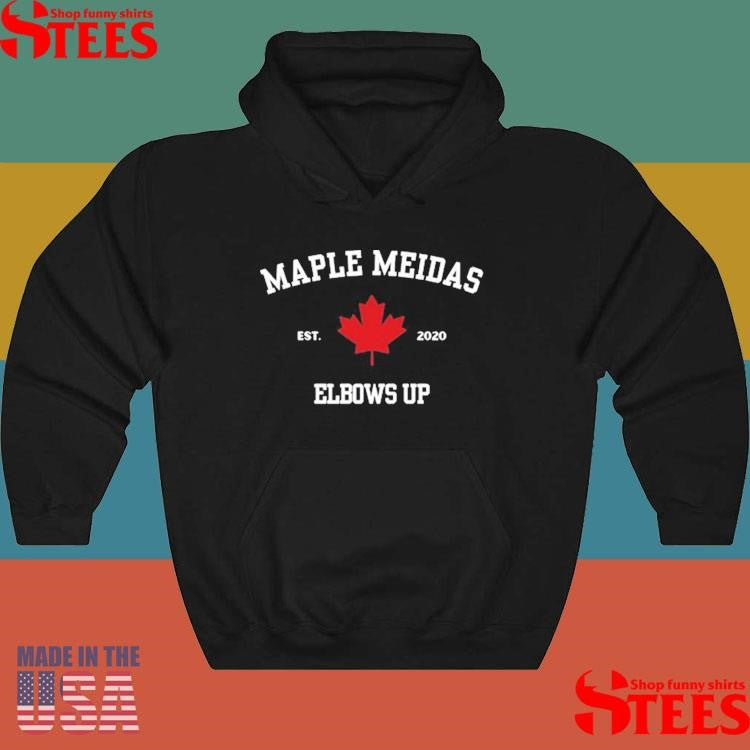 Maple Meidas Elbows Up Est 2020 Canadian Made Shirts