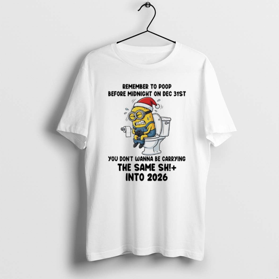 Official Minion On Toilet Remember To Poop Before Midnight On Dec 31st Into 2026