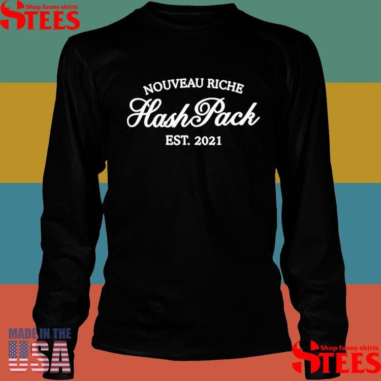 Nouveau Riche Hash Pack Est. 2021 Shirts