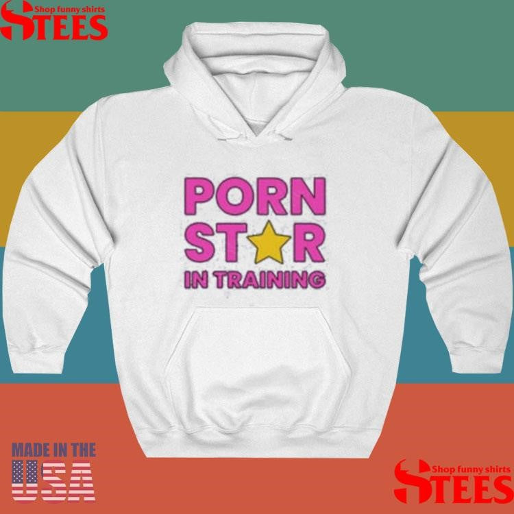 Official Porn Star In Training Shirtss