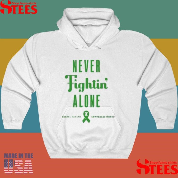 Phillies Never Fightin Alone Mental Health Awareness Month Shirts