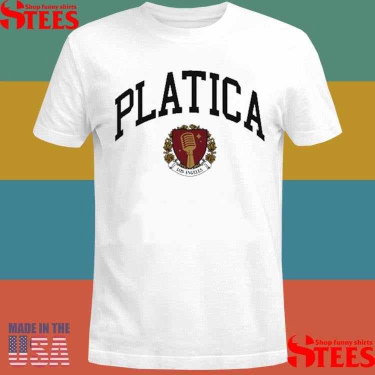 Platica Los Angeles College Shirts