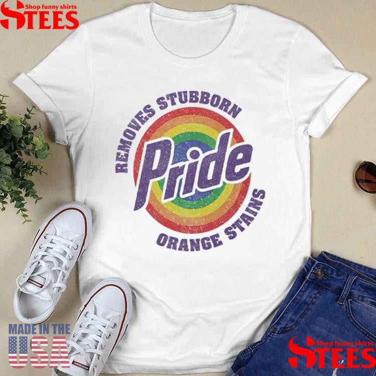 Resist Trump Removes Stubborn Orange Stains Lgbtq Pride Shirts
