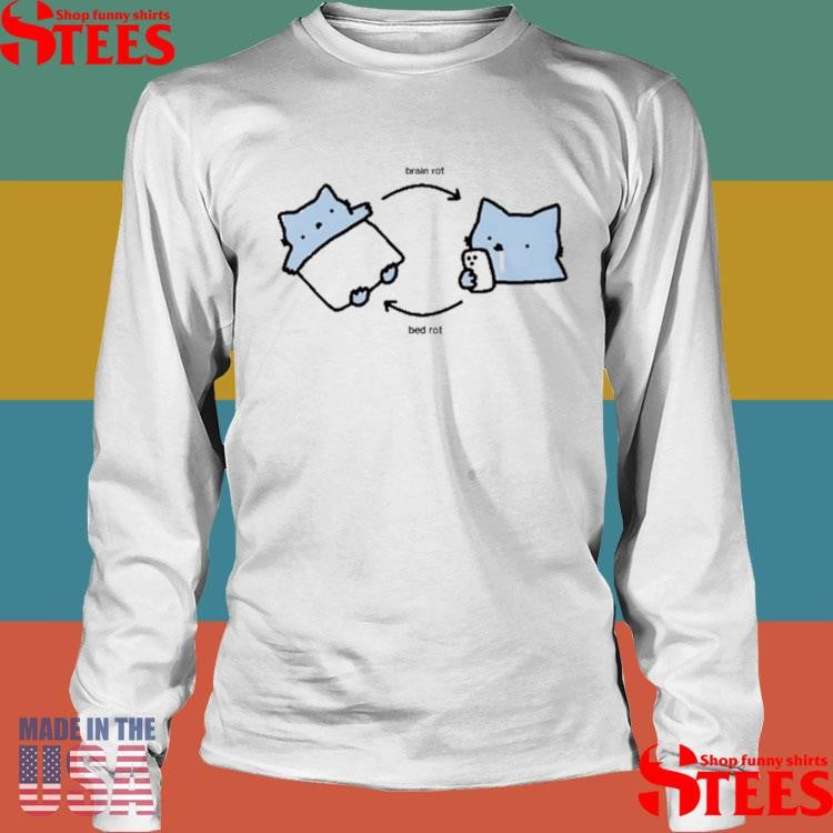Sillynubcat Brain Rot Bed Rot Shirts