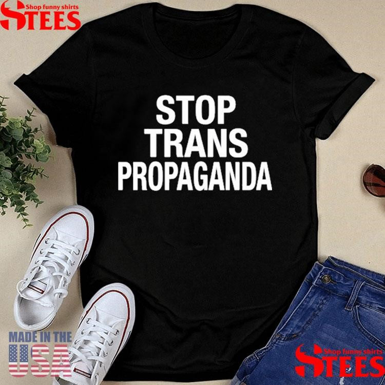 Stop Trans Propaganda T-shirt