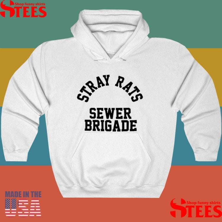 Stray Rats Sewer Brigade Shirts