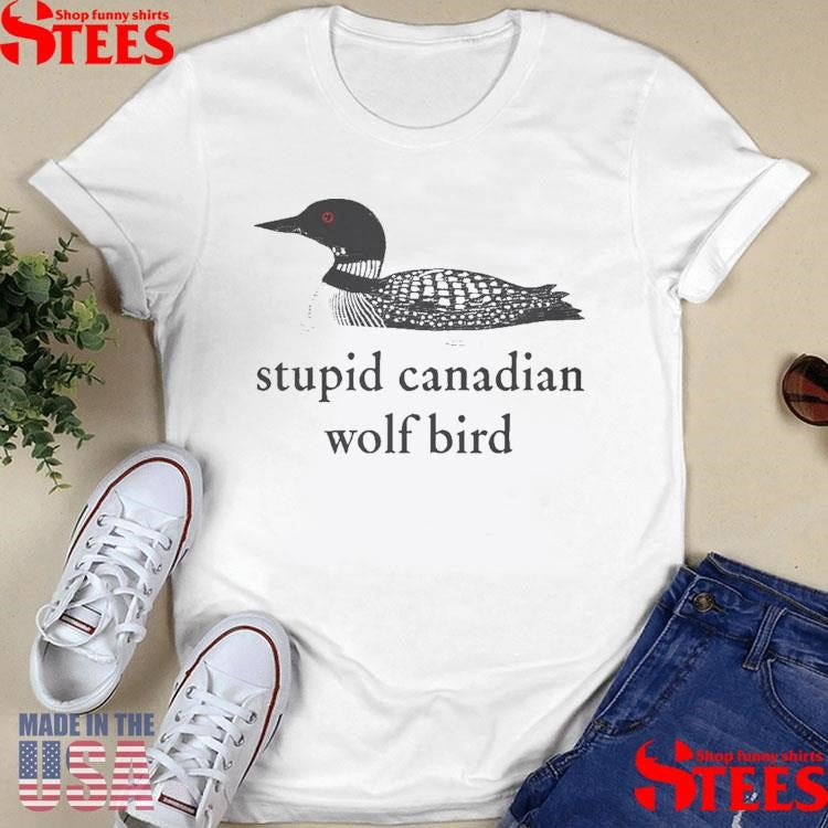 Stupid Canadian Wolf Bird Heated Rivalry T-shirt